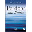 Livro Perdoar sem Limites 