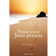 Livro Pensar Como Jesus Pensou 