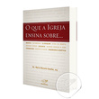 LIVRO O QUE A IGREJA ENSINA SOBRE...