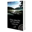LIVRO UMA ORAÇÃO DE CURA PARA CADA DIA