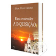 LIVRO PARA ENTENDER A INQUISIÇÃO