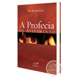 LIVRO A PROFECIA DO AVIVAMENTO