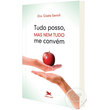 Livro Tudo posso, mas nem tudo me convém