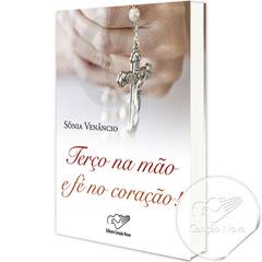 LIVRO TERÇO NA MÃO FE NO CORAÇÃO