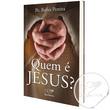 LIVRO QUEM É JESUS? 