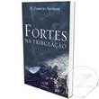 LIVRO FORTES NA TRIBULAÇÃO 