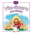LIVRO - VIA SACRA PARA CRIANÇAS