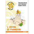 LIVRO APOSTILA SETE JOVENS DO EVANGELHO