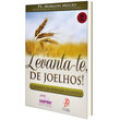  Livro Levanta-te, de joelhos! - O segredo da Adoração Eucarística