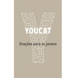Livro YouCat - Orações Para Jovens