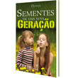 Livro Sementes de uma Nova Geração (reedição)