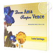 LIVRO QUEM AMA SEMPRE VENCE