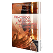 LIVRO VENCENDO AFLIÇÕES ALCANÇANDO MILAGRES